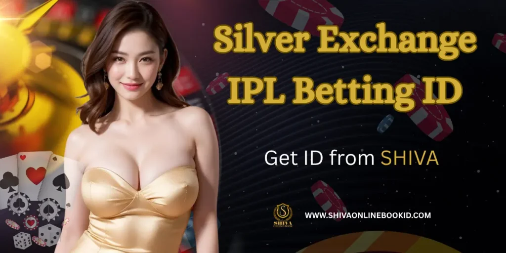 Silver exchange IPL Betting ID